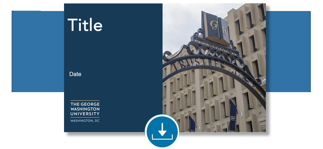 cover of PowerPoint Presentation featuring GW gates on campus